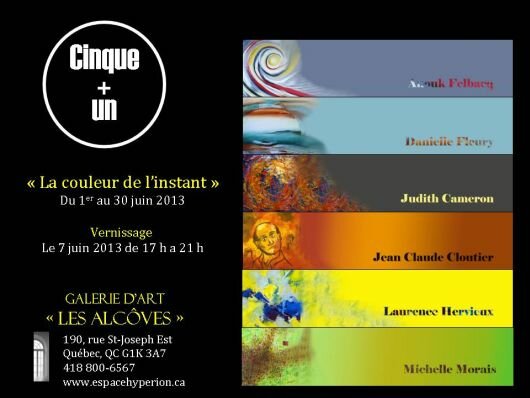 Exposition du collectif «<strong>Cinque+Un</strong>»: <strong>Judith Cameron</strong>, <strong>Jean-Claude Cloutier</strong>, <strong>Anouk Felbacq</strong>, <strong>Danielle Fleury</strong>, <strong>Laurence Hervieux</strong>, <strong>Michelle Morais</strong>